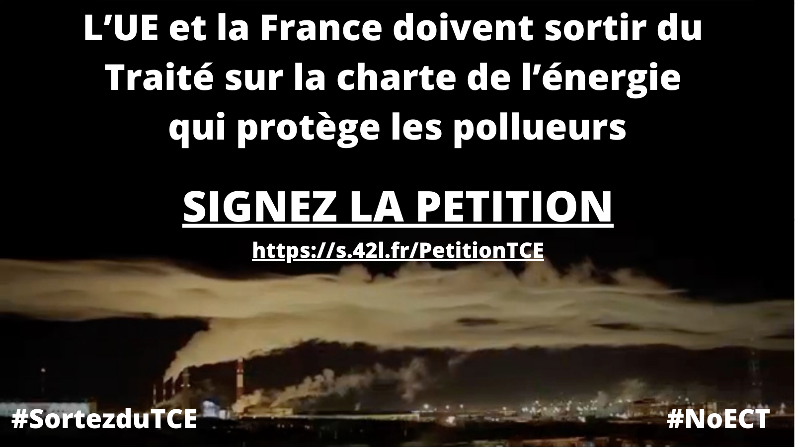 Signez La Petition L Ue Et La France Doivent Sortir Du Traite Sur La Charte De L Energie Ce Traite Qui Protege Les Pollueurs Collectif Stop Tafta Non Au Grand Marche