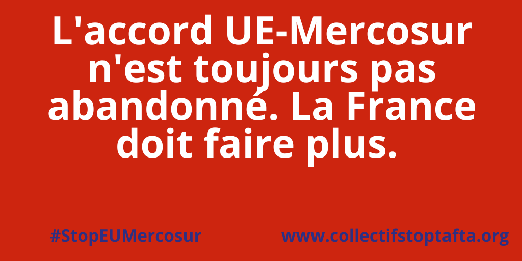 L'accord UE-Mercosur N'est Toujours Pas Abandonné. La France Doit Faire ...